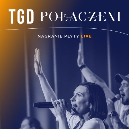 TGD Połączeni - koncert z nagraniem płyty na żywo - koncert