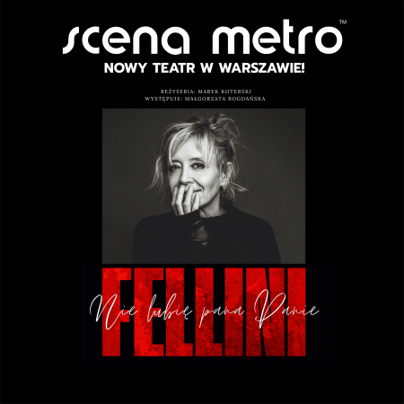 Nie lubię pana, Panie Fellini - spektakl