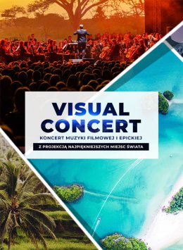 Koncert Muzyki Filmowej i Epickiej - Visual Concert - koncert