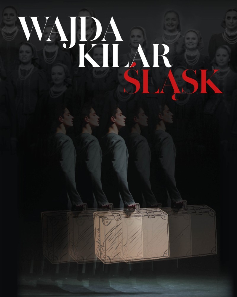 WAJDA KILAR ŚLĄSK – spektakl muzyczny w wykonaniu ZPiT Śląsk