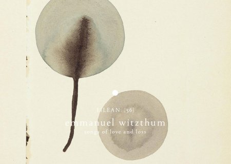 Emmanuel Witzthum - Songs of Love and Loss - koncert