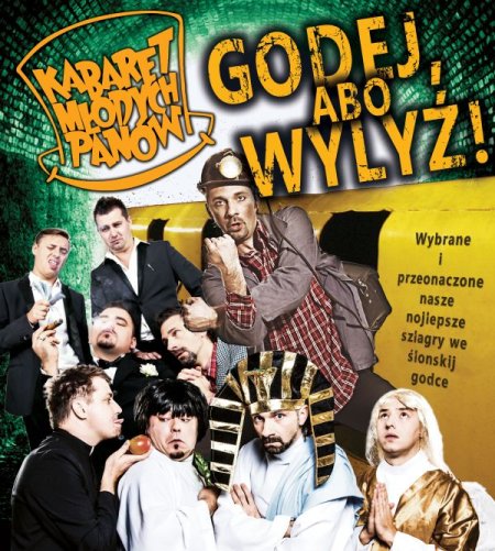 Kabaret Młodych Panów - Godej, abo wylyź - kabaret