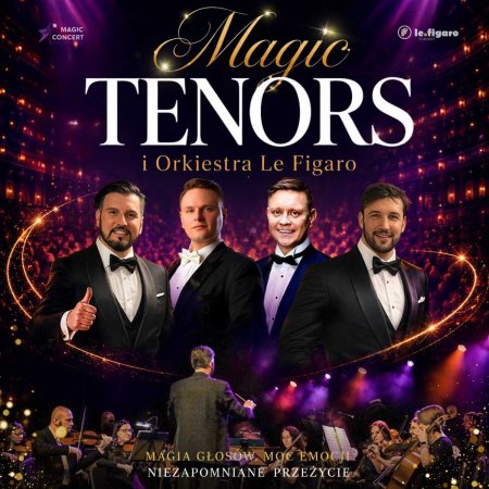 Magic Tenors i orkiestra Le Figaro - koncert