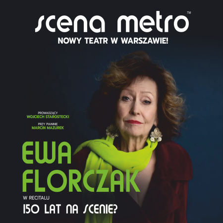 „150 lat na scenie?” Recital Ewy Florczak - koncert
