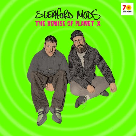 Sleaford Mods - „The Demise Of Planet X” - koncert