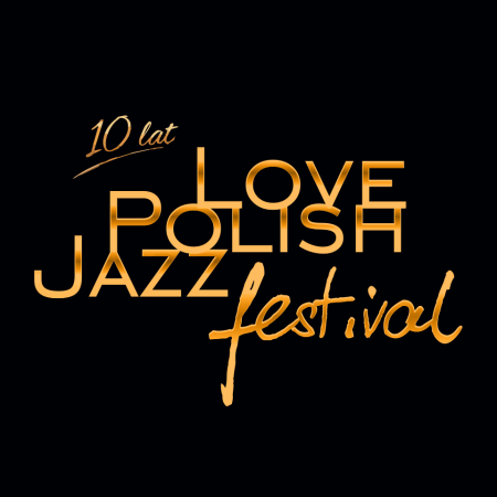 Dzień I - 10. Love Polish Jazz Festival - festiwal