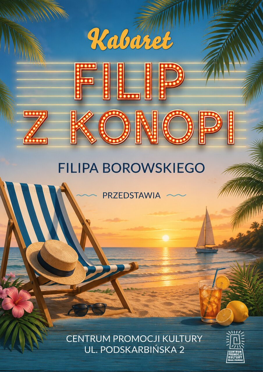 „Kabaret Filip z Konopi Filipa Borowskiego i Jego Goście”