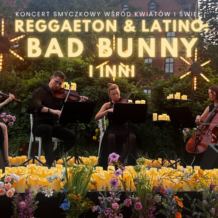 Koncert plenerowy przy świecach: Reggaeton &amp; Latino: Bad Bunny i inni - koncert