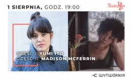 12. LAJ: Yumi Ito / Madison McFerrin - koncert