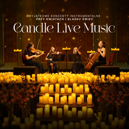 Candle Live Music: Koncert wśród kwiatów i świec - koncert