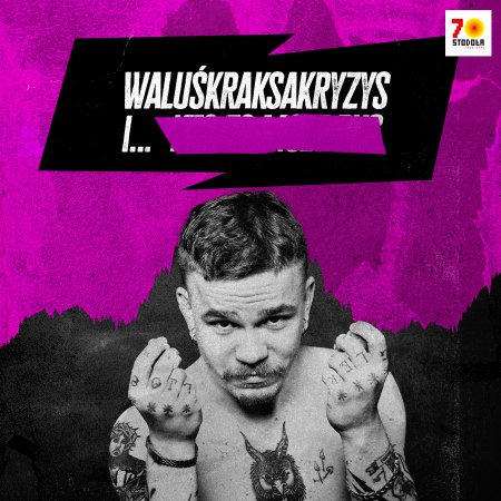 WaluśKraksaKryzys - koncert