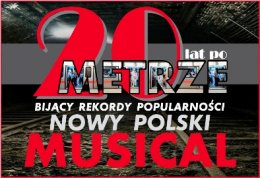 20 lat po metrze - musical - Bilety na spektakl teatralny