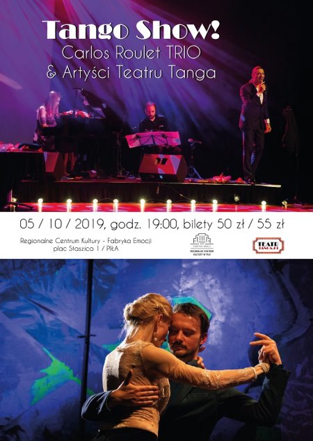 Tango Show! Carlos Roulet TRIO i Artyści Teatru Tanga - koncert