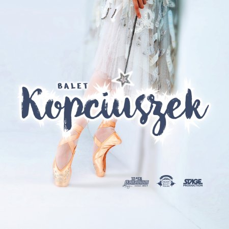 Balet Kopciuszek - Familijny spektakl baletowy - spektakl