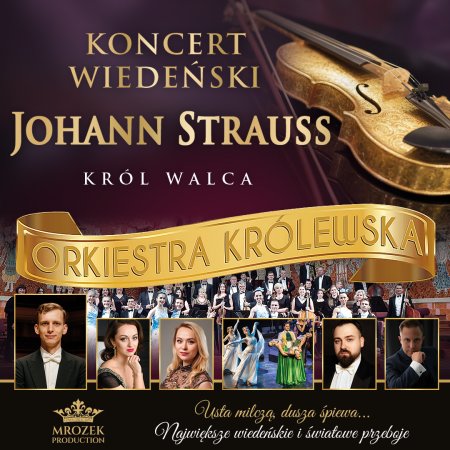 Koncert Wiedeński - Johann Strauss Gala: Orkiestra Królewska - „W świecie operetki” - koncert