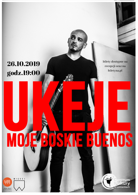 Słuchaj Więcej Ukeje Moje Boskie Buenos - koncert