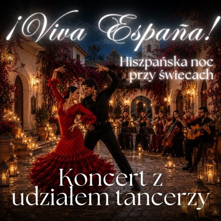 Koncert przy świecach – ¡Viva España! – hiszpańska noc przy świecach - koncert