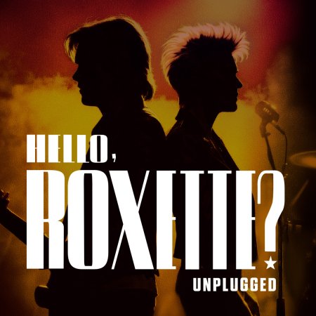 Hello, Roxette? Unplugged - koncert