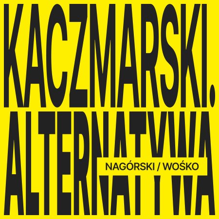 Nagórski / Wośko - KACZMARSKI. ALTERNATYWA - koncert