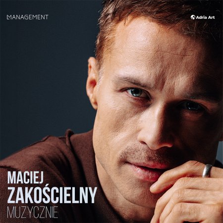 Maciej Zakościelny muzycznie - koncert