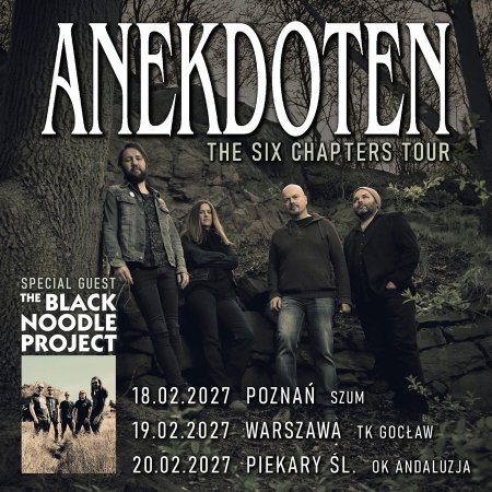 Anekdoten + The Black Noodle Project - The Six Chapters Tour - koncert
