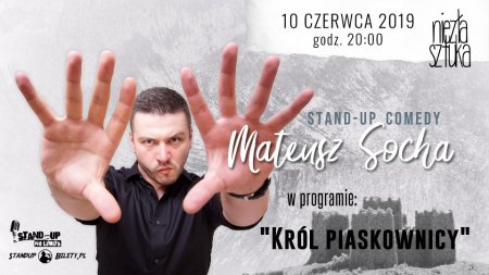 Stand-up w Rzeszowie: Mateusz Socha &quot;Król Piaskownicy&quot; +support - stand-up