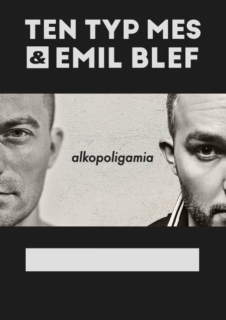 Ten Typ Mes & Emil Blef - koncert