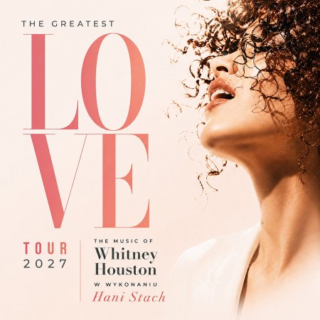 The Greatest Love - The Music of Whitney Houston - koncert