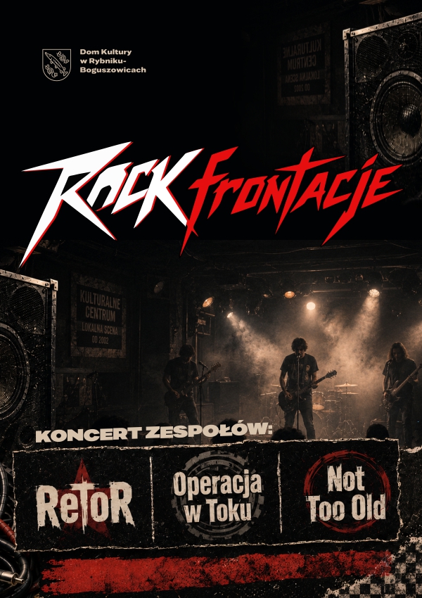 ROCKfrontacje - Koncert: Operacja w Toku | ReToR | Not Too Old Rybnik
