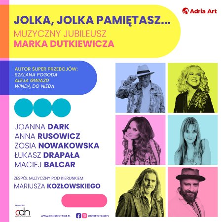 Jolka, Jolka pamiętasz… muzyczny jubileusz Marka Dutkiewicza - koncert