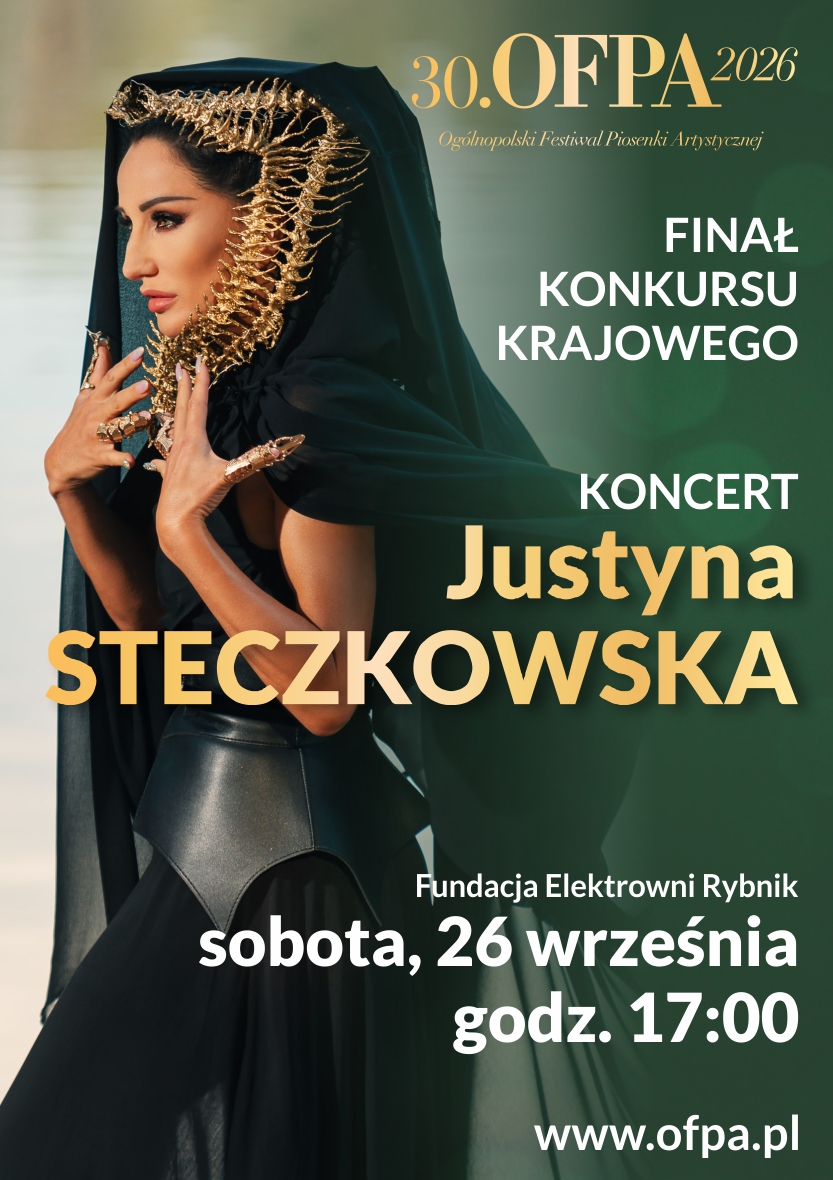 30.OFPA 2026. Finał Konkursu Krajowego: Justyna Steczkowska Rybnik