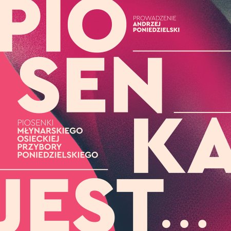 Piosenka jest... - koncert