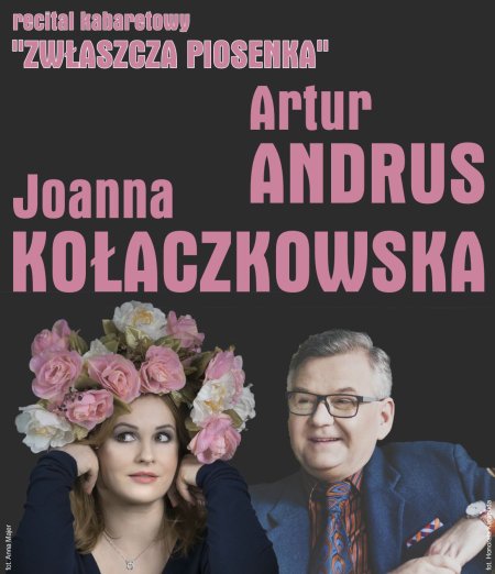 Joanna Kołaczkowska i Artur Andrus - Zwłaszcza Piosenka - kabaret