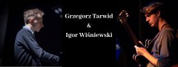 Grzegorz Tarwid & Igor Wiśniewski - koncert
