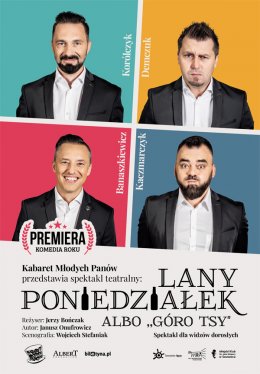 Kabaret Młodych Panów - Lany Poniedziałek albo "Góro Tsy" - Bilety na spektakl teatralny