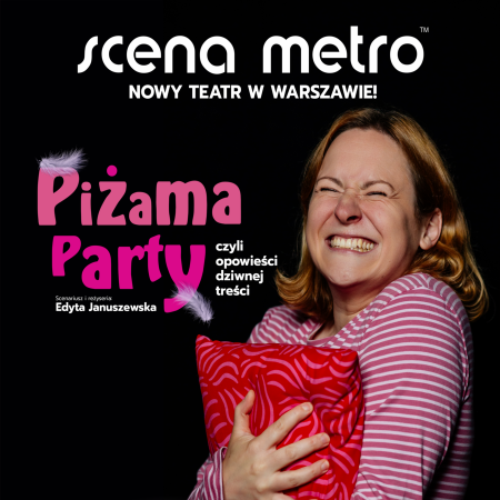 Piżama Party, czyli opowieści dziwnej treści - spektakl