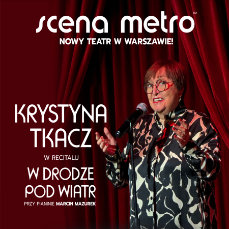 Recital Krystyny Tkacz - "W drodze pod wiatr" - koncert