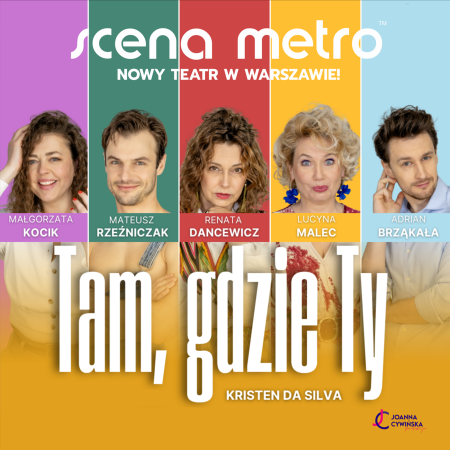 Tam, gdzie Ty - spektakl
