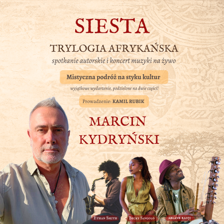 Marcin Kydryński - Siesta &amp; Trylogia Afrykańska - koncert