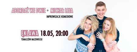 Abordaż we Dwie + Michał Leja - kabaret