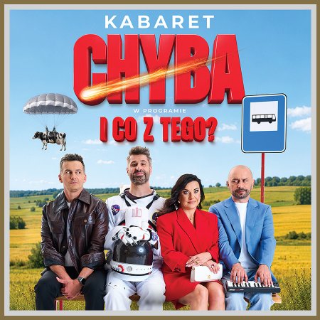 Kabaret Chyba - I co z tego? - kabaret