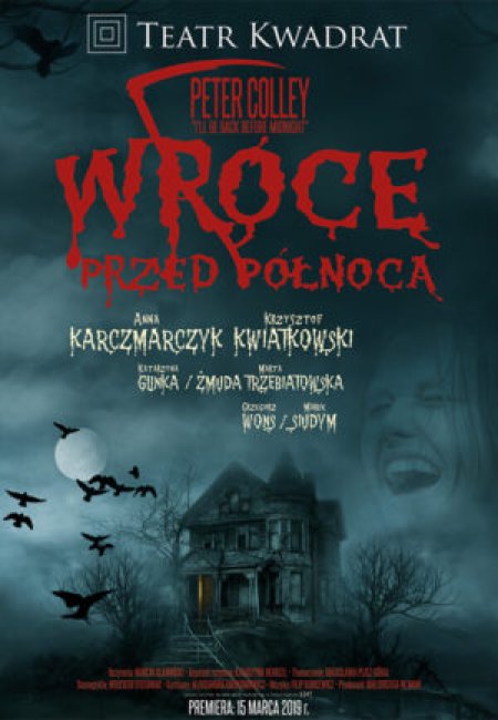 Wrócę przed północą - spektakl