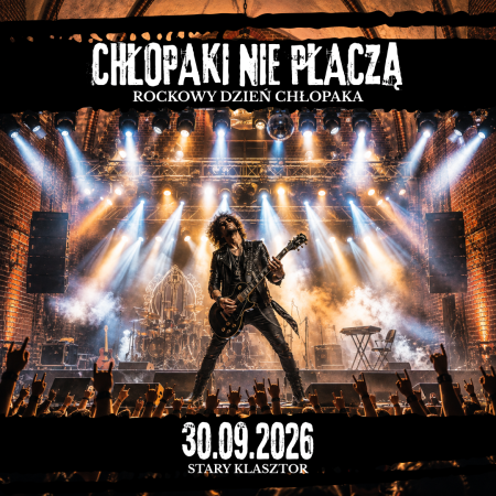 Chłopaki nie płaczą - rockowy Dzień Chłopaka - koncert