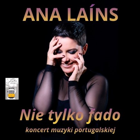Ana Laíns: Nie tylko fado – koncert muzyki portugalskiej - koncert