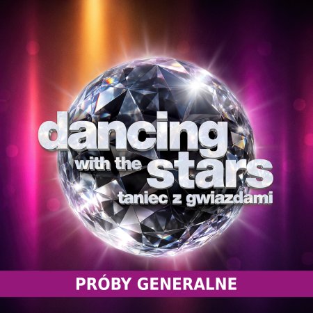 Dancing with the Stars. Taniec z Gwiazdami: PRÓBY GENERALNE - inne