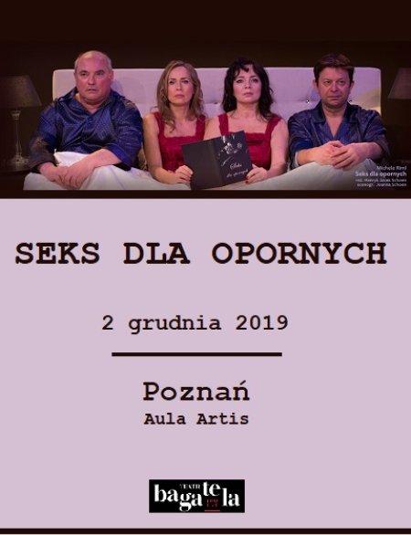 Seks dla opornych - Teatr Bagatela - spektakl