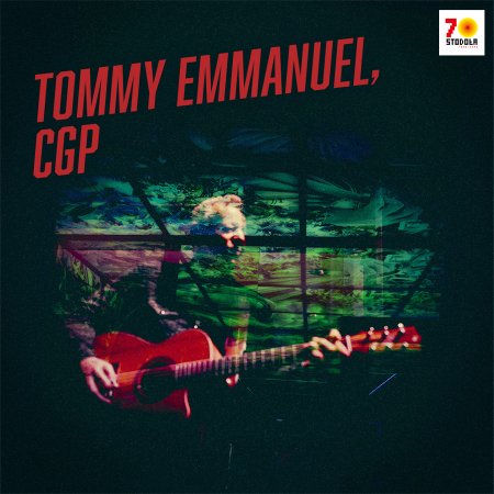 Tommy Emmanuel, CGP - Living In The Light Tour - koncert