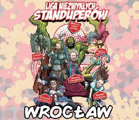 Festiwal Wrocek 2019: Stand-up na Wrocku - Liga Niezwykłych Standuperów - stand-up