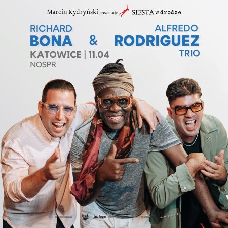 Marcin Kydryński prezentuje SIESTA w drodze: Richard Bona &amp; Alfredo Rodriguez Trio - koncert