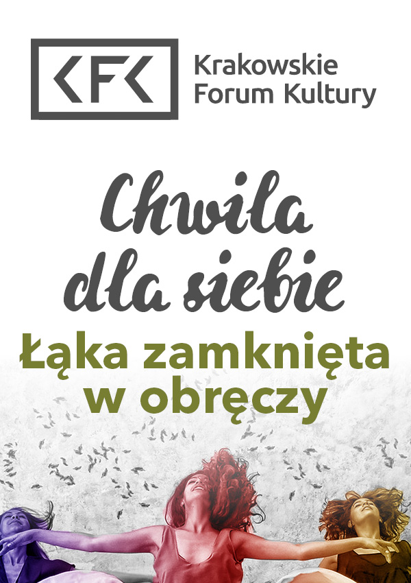 Chwila dla siebie: “Łąka zamknięta w obręczy “ Kraków